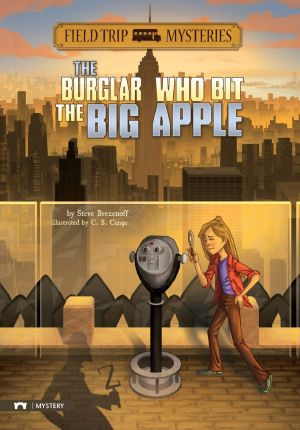 [Field Trip Mysteries 01] • The Burglar Who Bit the Big Apple